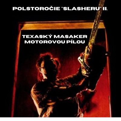 Nový podcast Polstoročie „slasheru“