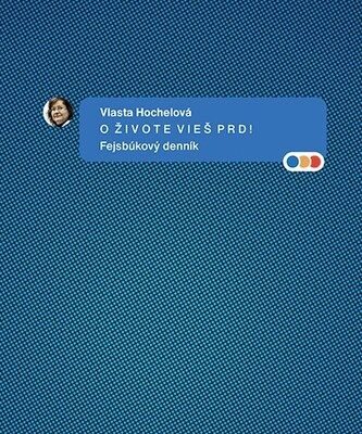 Pozývame Vás na prezentáciu fejsbúkového denníka Vlasty Hochelovej